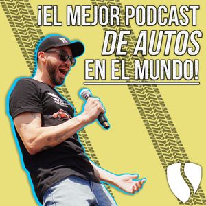 ¡El Mejor Podcast de Autos en el mundo!