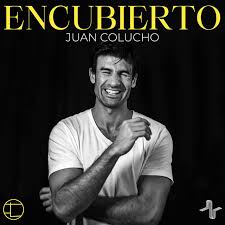 Encubierto | con Juan Colucho