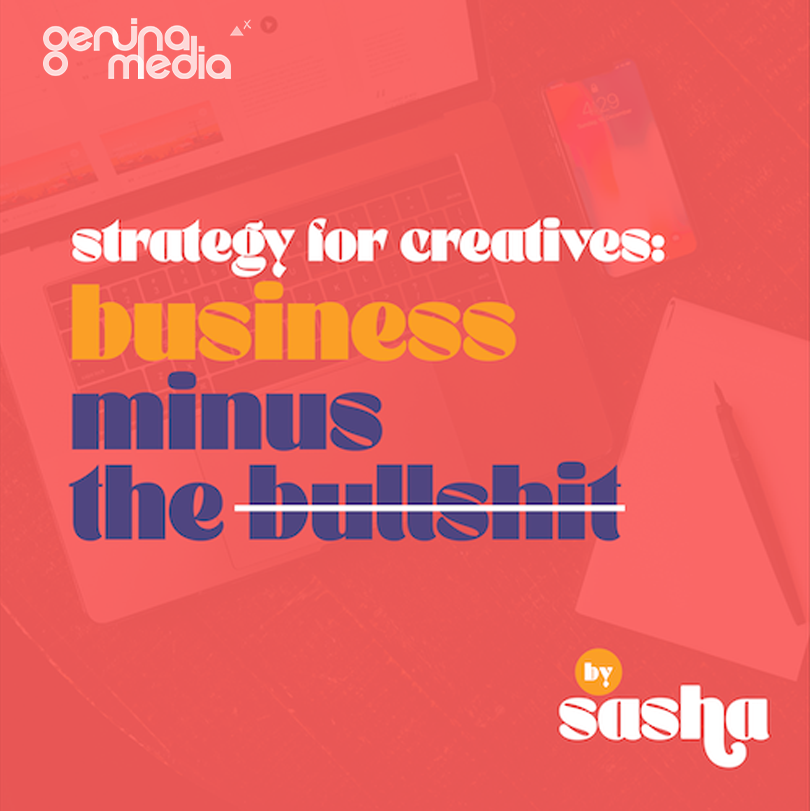 Strategy for Creatives - Business Minus the Bullshit: Business Tips for Creative Entrepreneurs