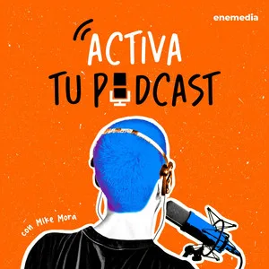 Activa tu Podcast