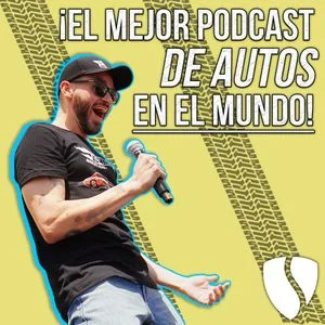 ¡El Mejor Podcast de Autos en el mundo!